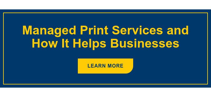 Managed Print Services and How It Helps Businesses Learn More