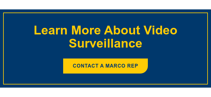 Learn More About Video Surveillance Contact a Marco Rep