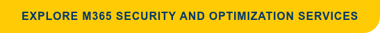 Explore M365 Security and Optimization Services