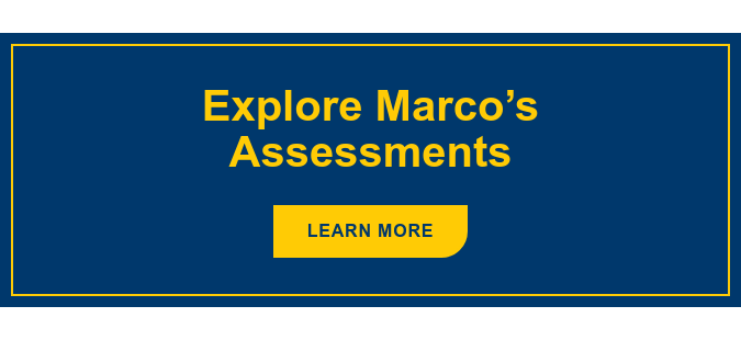 Explore Marco’s Assessments Learn More