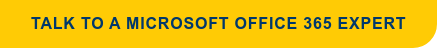 Talk to a Microsoft Office 365 Expert