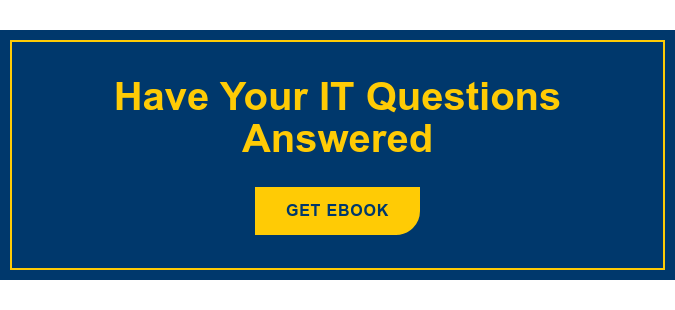 Have Your IT Questions Answered Get eBook