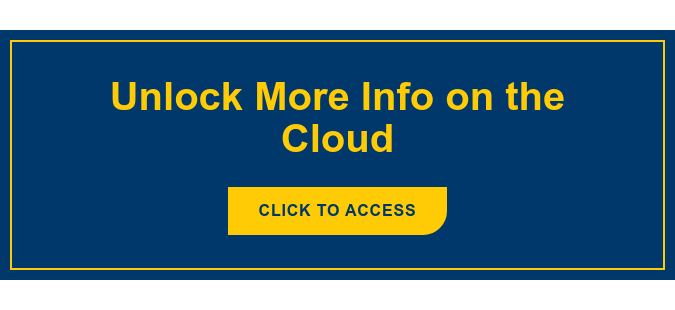 Unlock More Info on the Cloud Click to Access