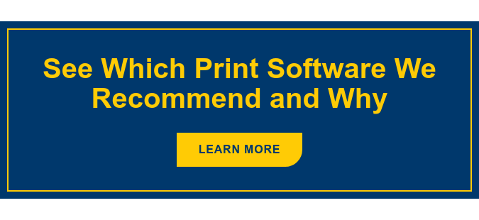 See Which Print Software We Recommend and Why Learn More