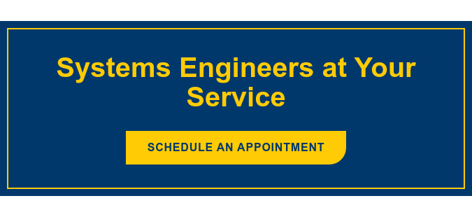 Systems Engineers at Your Service Schedule an Appointment