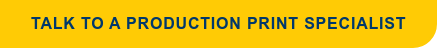 Talk to a Production Print Specialist
