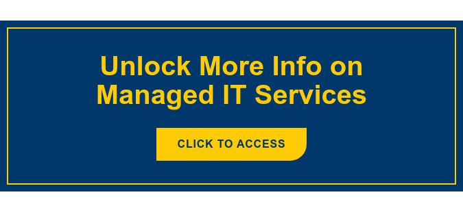 Unlock More Info on Managed IT Services Click to Access
