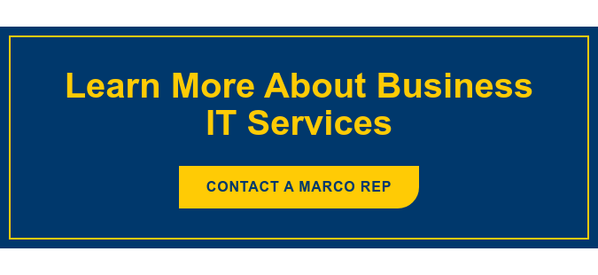 Learn More About Business IT Services Contact&nbsp;a Marco Rep